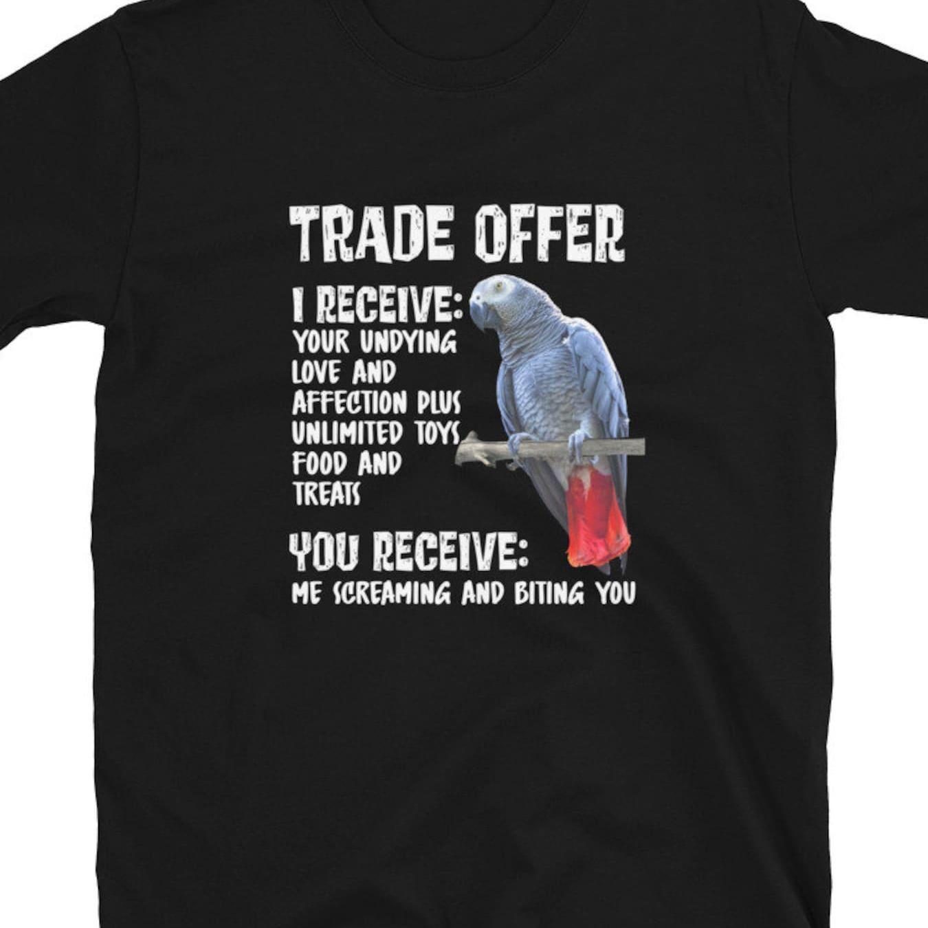 Men's Funny African Grey Trade Offer T-Shirt Parrot Design