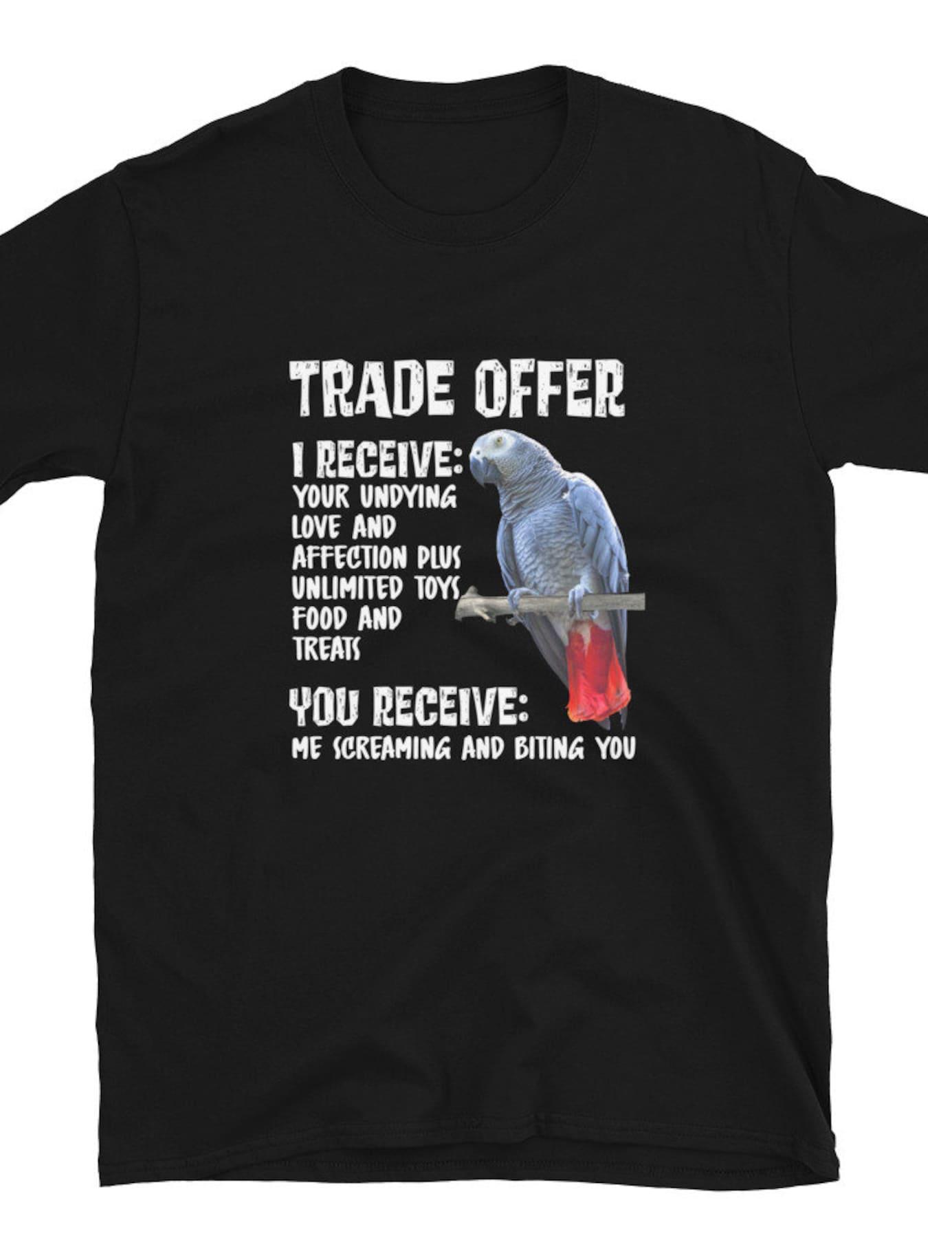 Men's Funny African Grey Trade Offer T-Shirt Parrot Design